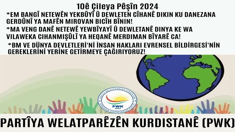 PWK: BM ve Dünya Devletleri'ni İnsan Hakları Evrensel Bildirgesi'nin Gereklerini Yerine Getirmeye Çağırıyoruz!