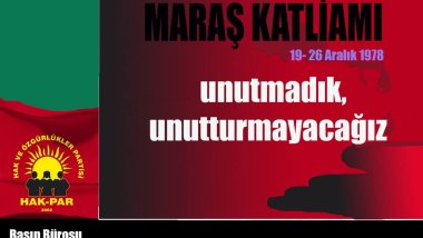 HAK-PAR: Maraş Katliamı’nı unutmadık, unutturmayacağız