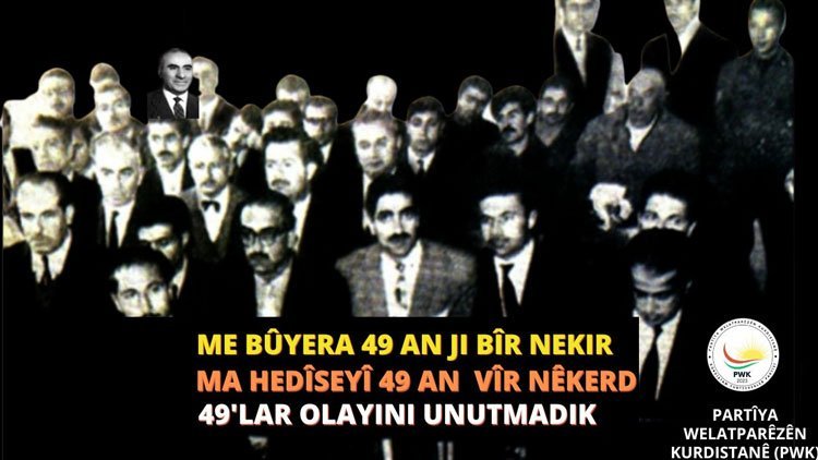 PWK: Me Bûyera 49an ji bîr nekirîye û emê ji bîr nekin jî