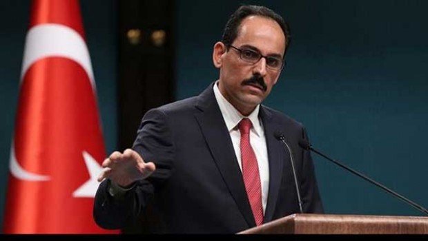 Kalın: ABD'nin YPG ilişkilerini sonlandırma zamanı geldi