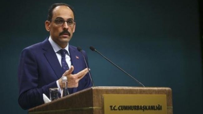 Kalın: Suriye'de kurulmak istenen PKK devleti artık ihtimal dışı