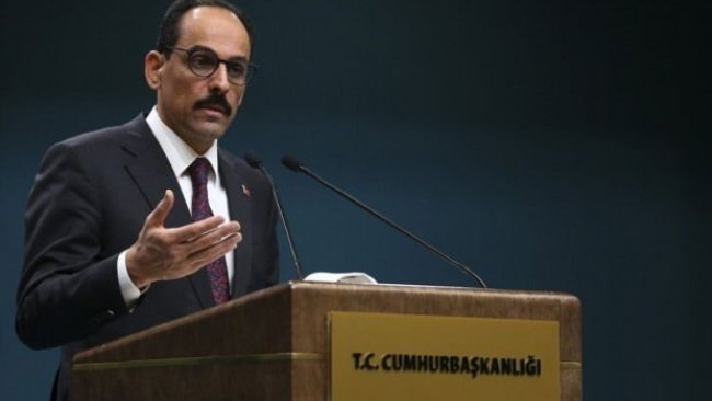 Kalın: Hedeflerimize ulaşana kadar durmak yok